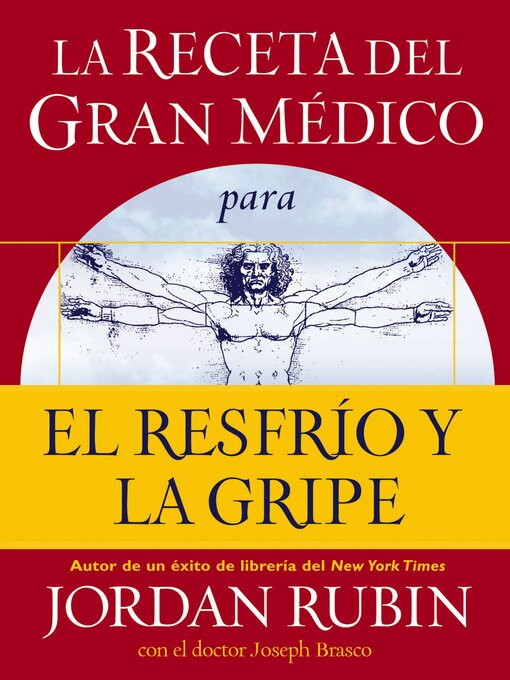 Title details for La receta del Gran Médico para el resfrío y la gripe by Jordan Rubin - Available